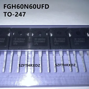 SZFTHRXDZ 100% Новая Импортная Оригинальная трубка FGH60N60UFD TO-247 IGBT 60A 600V