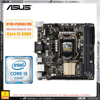 Комплект материнской платы Asus H110I-PLUS D3 /MS с процессором i5 6400 Комплект чипсета H110 Поддерживает память DDR3 объемом 32 ГБ, подходящую для Core i7 i5 i3