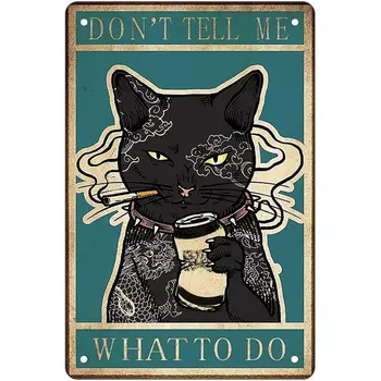 Забавный черный кот для любителей кошек, подарки, Черная кошка, металлическая жестяная вывеска, винтажный декор стен - НЕ УКАЗЫВАЙТЕ МНЕ, ЧТО делать - Cat Wall Decor